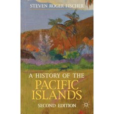 A History of the Pacific Islands Hardcover, Palgrave MacMillan