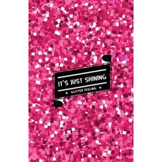 It's Just Shining Glitter Feeling: Internet Password Organizer: (Pink Shining Glitter) Paperback, Createspace Independent Publishing Platform