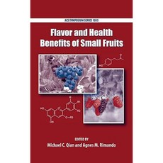 Flavor and Health Benefits of Small Fruits Hardcover, American Chemical Society