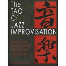 The Tao of Jazz Improvisation: A Martial Arts Training Method for Jazz Improvisation Paperback, Bookbaby