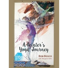 A Painter's Yoga Journey Hardcover, Pony Creek Press