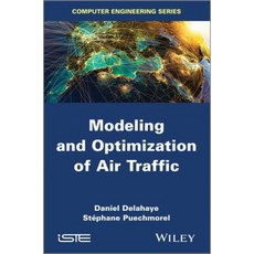 Modeling and Optimization of Air Traffic 精裝版, Wiley-Iste