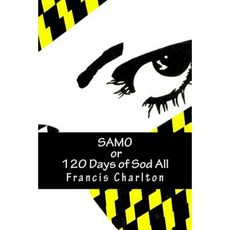 Samo or 120 Days of Sod All Paperback, Createspace