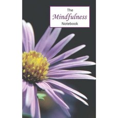 The Mindfulness Notebook Paperback, Createspace Independent Publishing Platform