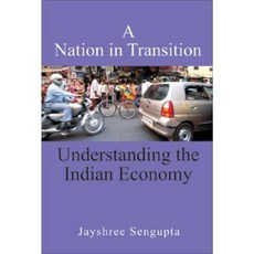 A Nation in Transition: Understanding the Indian Economy Hardcover, Academic Foundation