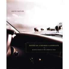 Notes on a Shared Landscape: Making Sense of the American West Hardcover, Image Continuum Press