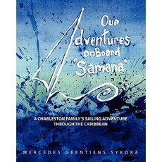 Our Adventures on Board Samana Paperback, Createspace Independent Publishing Platform