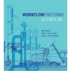 Workflow Patterns: The Definitive Guide Hardcover, Mit Press