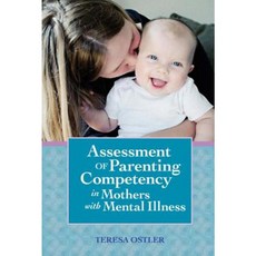 Assessment of Parenting Competency in Mothers with Mental Illness Paperback, Paul H Brookes Publishing