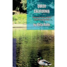 Queer California: Retracing the Steps of Lgbtq People Around the World Paperback, Createspace Independent Publishing Platform