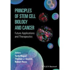 Principles of Stem Cell Biology and Cancer: Future Applications and Therapeutics Hardcover, Wiley-Blackwell