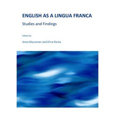 English as a Lingua Franca: Studies and Findings Paperback, Cambridge Scholars Publishing