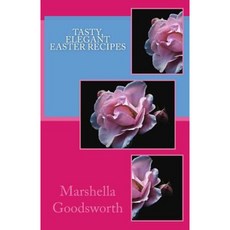 Tasty Elegant Easter Recipes Paperback, Createspace Independent Publishing Platform
