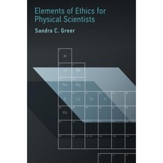 Elements of Ethics for Physical Scientists Hardcover, Mit Press
