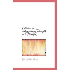 Criticism on Contemporary Thought and Thinkers; Paperback, BiblioLife