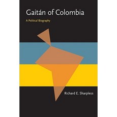 Gaitan of Colombia: A Political Biography Paperback, University of Pittsburgh Press