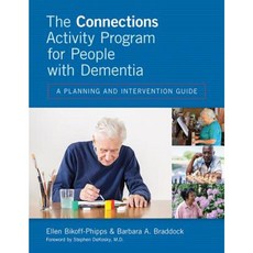 The Connections Activity Program for People with Dementia: A Planning and Intervention Guide Paperback, Health Professions Press