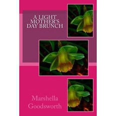 A Light Mother's Day Brunch Paperback, Createspace Independent Publishing Platform