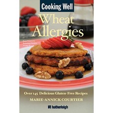Cooking Well: Wheat Allergies Paperback, Hatherleigh Press