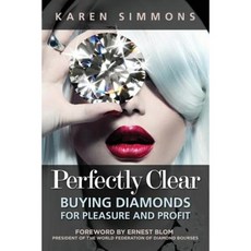Perfectly Clear: Buying Diamonds for Pleasure and Profit Paperback, Exceptional Resources Inc.