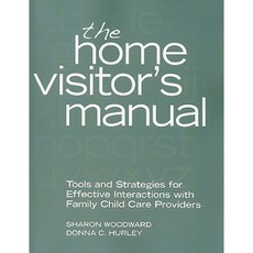 The Home Visitor's Manual: Tools and Strategies for Effective Interactions with Family Child Care Providers Paperback, Redleaf Press