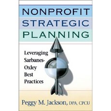 Nonprofit Strategic Planning: Leveraging Sarbanes-Oxley Best Practices Hardcover, Wiley