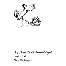 A 52 Week Tai Chi Perennial Digest Paperback, Bookbaby