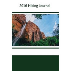 2016 Hiking Journal Paperback, Createspace Independent Publishing Platform