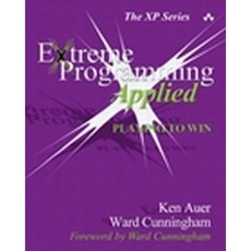 Extreme Programming Applied: Playing to Win Paperback, Addison-Wesley Professional