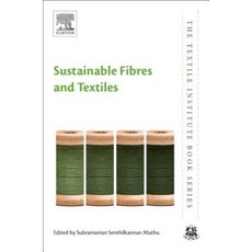 Sustainable Fibres and Textiles Paperback, Woodhead Publishing