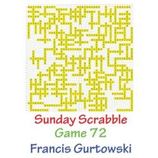 Sunday Scrabble Game 72 Paperback, Createspace Independent Publishing Platform