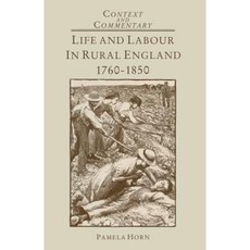 Life and Labour in Rural England 1760-1850 Paperback, Palgrave
