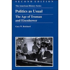 Politics as Usual: The Age of Truman and Eisenhower 平裝版, Wiley-Blackwell