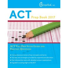 ACT Prep Book 2017: ACT Test Prep Study Guide and Practice Questions Paperback, Accepted, Inc.