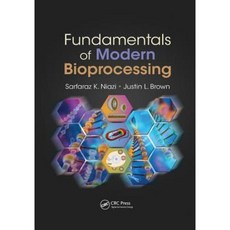 Fundamentals of Modern Bioprocessing Paperback, CRC Press