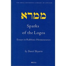 Sparks of the Logos: Essays in Rabbinic Hermeneutics Hardcover