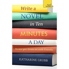 Write a Novel in 10 Minutes a Day Paperback, Teach Yourself