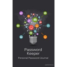 Password Keeper: Personal Password Journal - Light Bulb Moment Paperback, Createspace Independent Publishing Platform