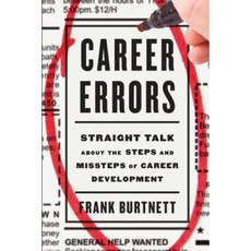 Career Errors: Straight Talk about the Steps and Missteps of Career Development Paperback, Rowman & Littlefield Publishers