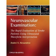 Neurovascular Examination: The Rapid Evaluation of Stroke Patients Using Ultrasound Waveform Interpretation 精裝版, Wiley-Blackwell