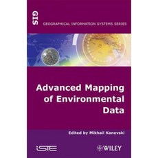 Advanced Mapping of Environmental Data Hardcover, Wiley-Iste