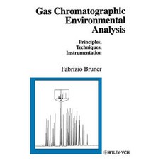 Gas Chromatographic Environmental Analysis: Principles Techniques Instrumentation 精裝版, Wiley-Vch