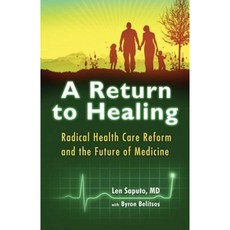 A Return to Healing: Radical Health Care Reform and the Future of Medicine Hardcover, Origin Press (CA)