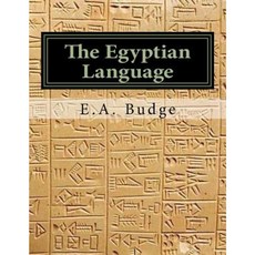 The Egyptian Language: As Above So Below Paperback, Createspace Independent Publishing Platform