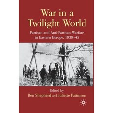 暮色世界中的戰爭：1939-45 年東歐的遊擊戰與反遊擊戰平裝本, 帕爾格雷夫·麥克米倫