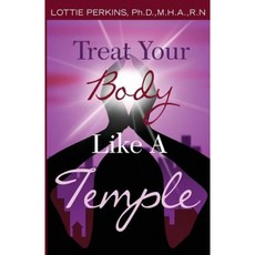 Treat Your Body Like a Temple Paperback, Perkins Enterprises