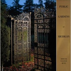 Public Gardens of Michigan Hardcover, Michigan State University Press