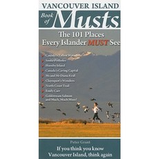 Vancouver Island Book of Musts: The 101 Places Every Islander MUST See Paperback, Macintyrepurcell Publishing, Inc