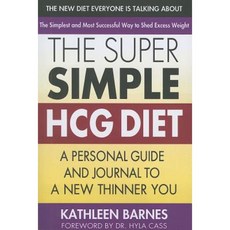 The Super Simple HCG Diet: A Personal Guide and Journal to a New Thinner You Paperback, Square One Publishers