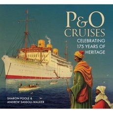 P&O Cruises: Celebrating 175 Years of Heritage Paperback, Amberley Publishing
